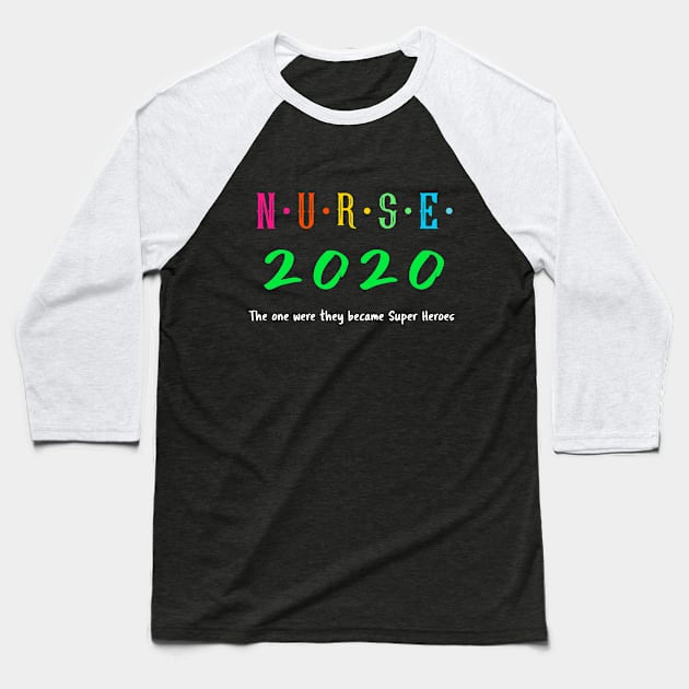 Nurses 2020 the one where they became super heroes Baseball T-Shirt by hippyhappy